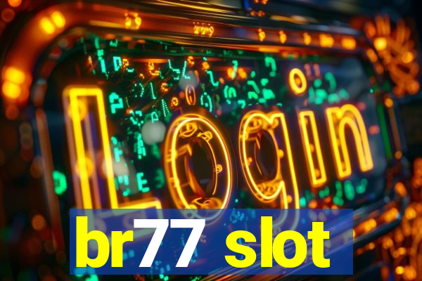 br77 slot